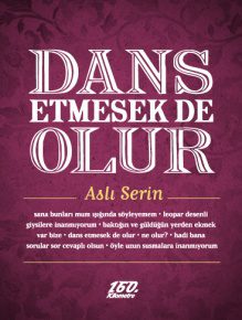 Dans Etmesek de Olur | Aslı Serin