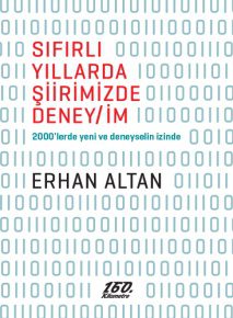 Sıfırlı Yıllarda Şiirimizde Deney/im | Erhan Altan