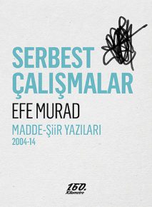 Necmi Sönmez: "[Efe Murad'ın Serbest Çalışmalar'da takındığı tutum] Türkçede alışık olmadığımız kadar entelektüel ve şiiri besleyen alt kaynaklara bir tür kazı yapar gibi yakınlaşan titiz bir özelliğe sahip.