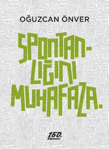 Spontanlığını Muhafaza. | Oğuzcan Önver