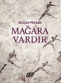 Mağara Vardır | Selcan Peksan