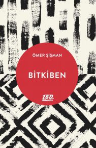 Bitkiben | Ömer Şişman