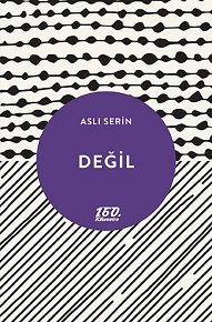 Değil | Aslı Serin