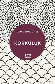 Korkuluk [ 2. Baskı ] | Cem Uzungüneş